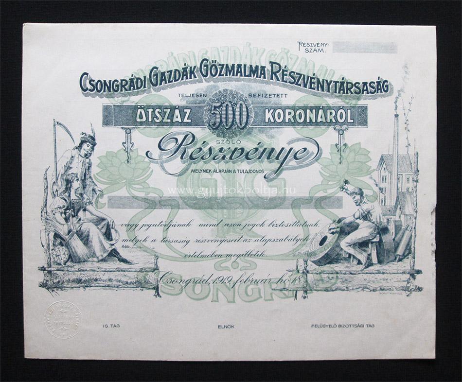 Csongrádi Gazdák Gõzmalma részvény 500 korona 1919